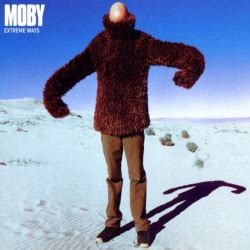 moby extreme way|More.